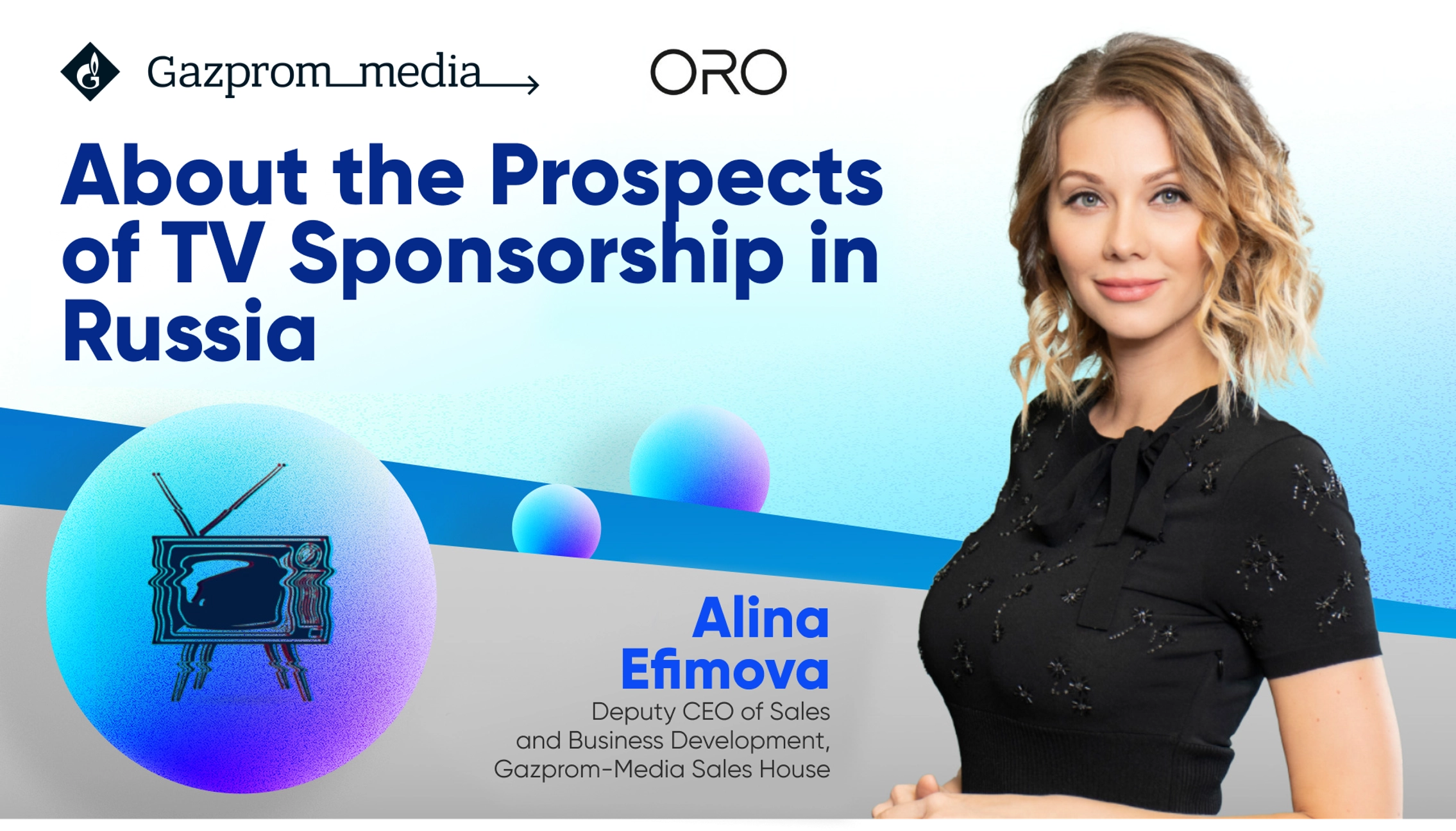 Alina Efimova and market experts shared their views on the prospects of TV sponsorship in ORO’s article main photo